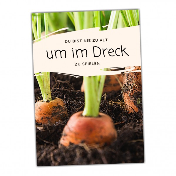 Garten Du bist nie zu alt um im Dreck zu spielen. Sprüche Türschild Warnschild Spruch Schild happy Design by Siviwonder