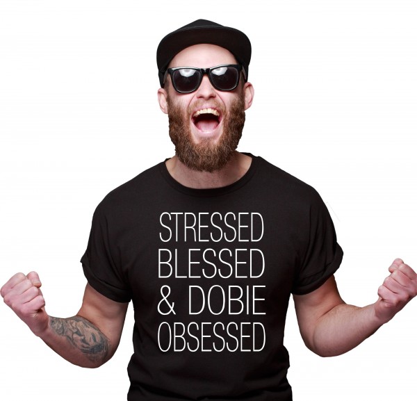 Dobermann Unisex T-Shirt Hundemotiv Stressed Blessed Dobi Dobie Doberman Pinscher