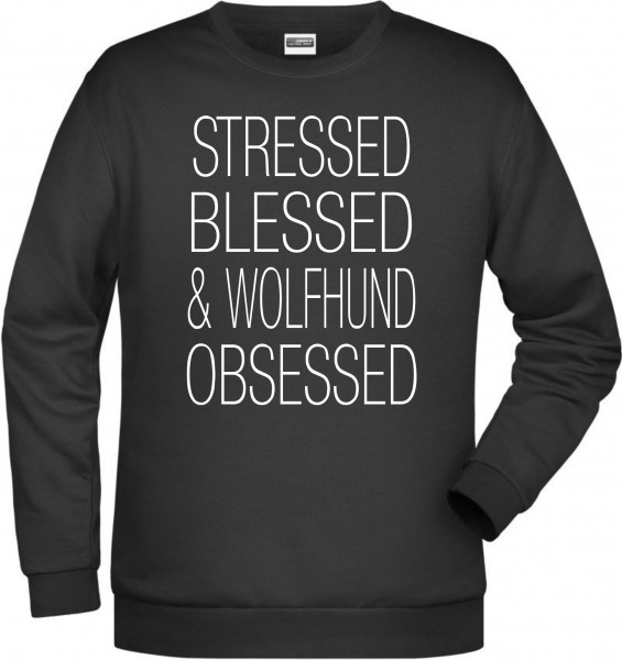 Wolfhund Obsessed Unisex Sweatshirt Hundemotiv Stressed Blessed Kooiker Hound Saarloos Wolfhound Tschechoslowakischer Wolf Wolfdog