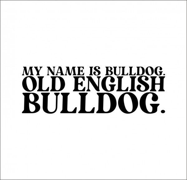 Old English Bulldog Dog Name Hundeaufkleber Hundemotiv Folie OEB Olde Englische Bulldogge