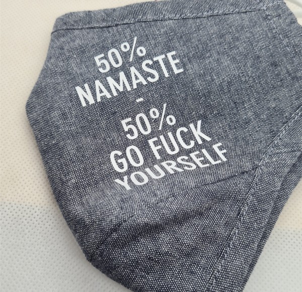 50% Namaste 50% Go Fuck Yoga Maske Behelfsmaske Black Schwarz Yoga Sanskrit
