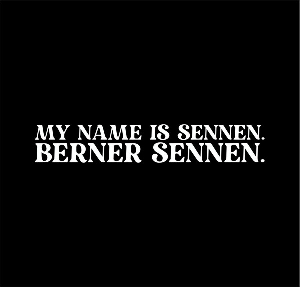 Berner Sennenhund Dog Name Hundeaufkleber Hundemotiv Folie Sennen Bernese Cattle Dog Mountain Schweiz