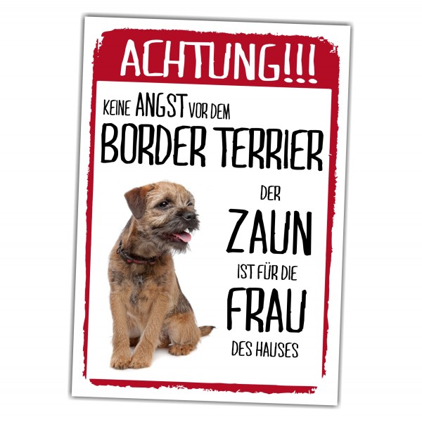 Border Terrier Schild Achtung Zaun Frau Spruch Türschild Hundeschild Warnschild Fun