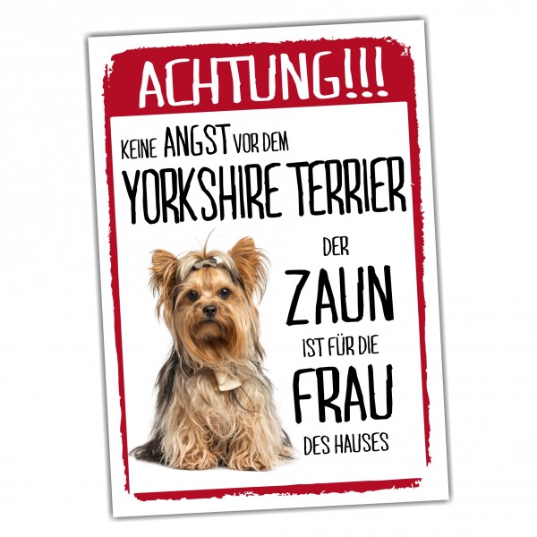 Yorkshire Terrier Dog Schild Achtung Zaun Frau Spruch Türschild Hundeschild Warnschild Fun