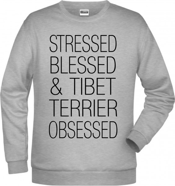 Tibet Terrier Obsessed Unisex Sweatshirt Hundemotiv Stressed Blessed Tibetan Terrier Tsang Apso