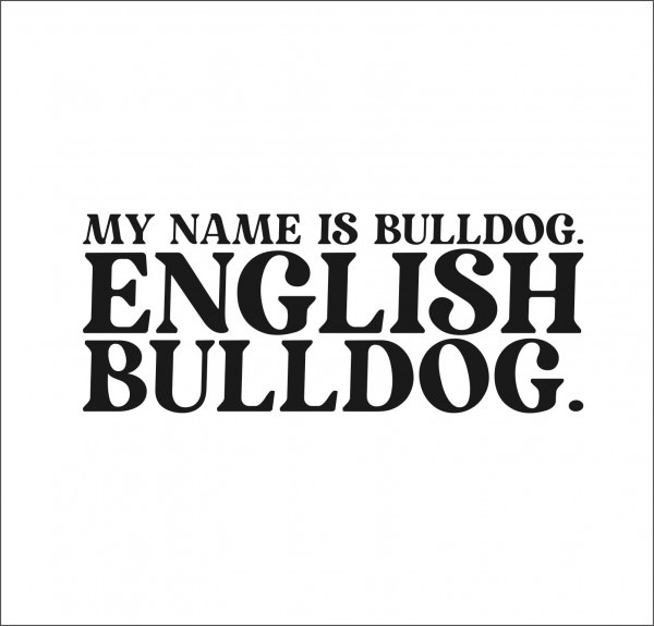 English Bulldog Dog Name Hundeaufkleber Hundemotiv Folie Bully English Bulldog