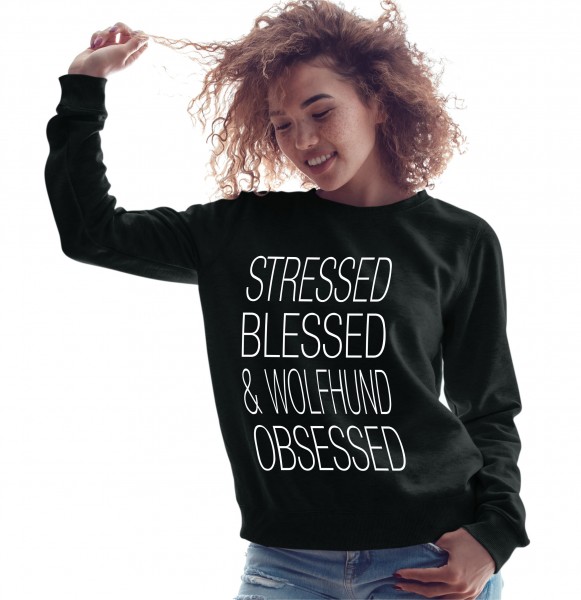 Wolfhund Obsessed Damen Sweatshirt Hundemotiv Stressed Blessed Saarloos Wolfhound Tschechoslowakischer Wolf Wolfdog