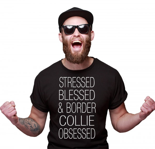 Border Collie Unisex T-Shirt Hundemotiv Stressed Blessed Sheepdog Scotch Sheep Dog