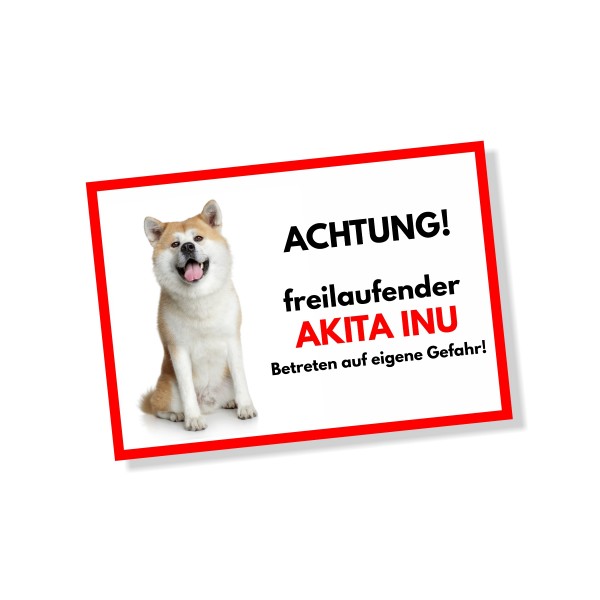 Akita Inu Schild Achtung Freilaufender Hund Spruch Türschild Hundeschild Warnschild Fun