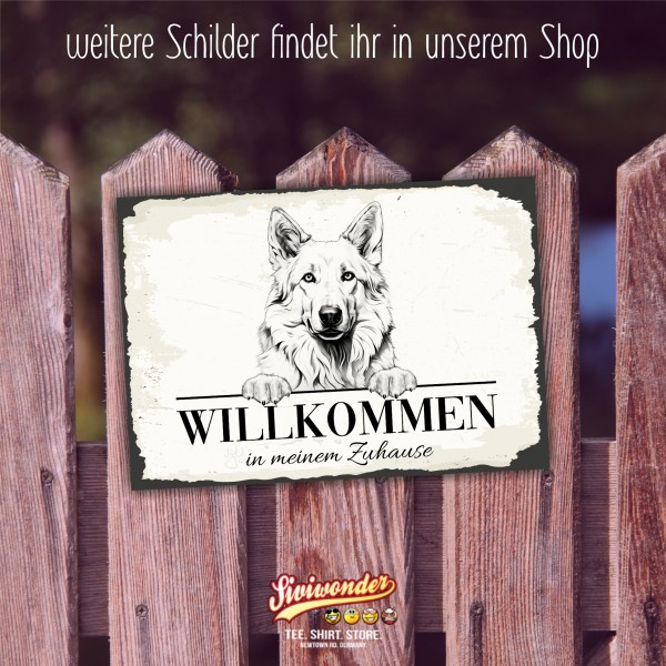 Hundeschild Willkommen Zuhause Schweizer Schäferhund weißer Schild Achtung Spruch