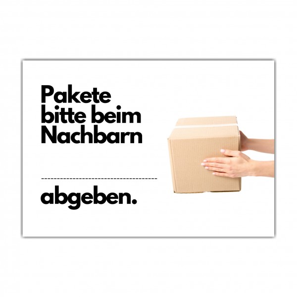 Pakete bitte beim Nachbarn .......... abgeben Schild Versand - Abstellgenehmigung - Ablageort - GarageSpruch Türschild Warnschild Metallschild Ocean Sea