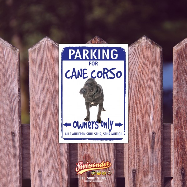 Cane Corso Corz Italien Parking Schild Achtung Spruch Warnschild Türschild Fun