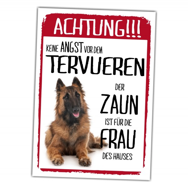 Tervueren Dog Schild Achtung Zaun Frau Spruch Türschild Hundeschild Warnschild Fun