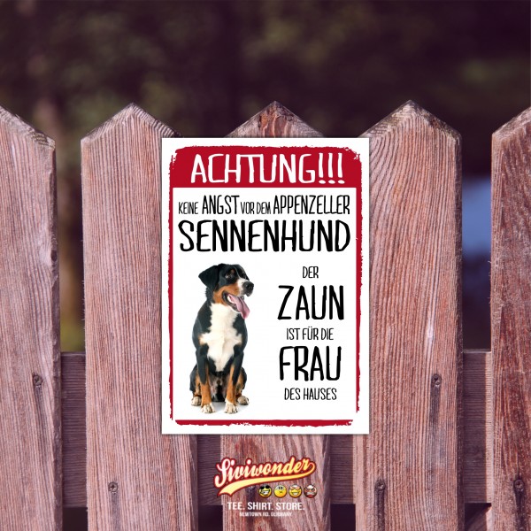 Appeneller Sennenhund Schild Achtung Zaun Frau Spruch Türschild Hundeschild Warnschild Fun