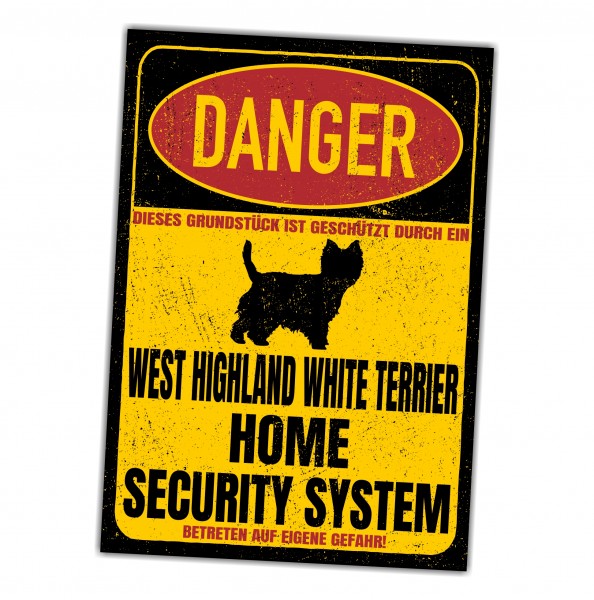 Westie West Highland White Terrier Roseneath Westy Danger Security System Warnschild Hund Schilder Hundeschild