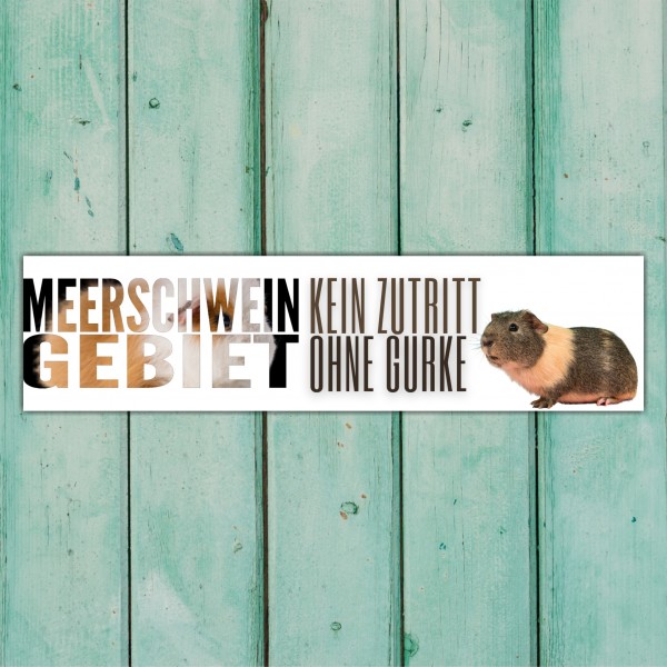 Meerschwein Gebiet - kein Zutritt ohne Gurke Sprüche Türschild Warnschild Spruch Schild happy Design by Siviwonder