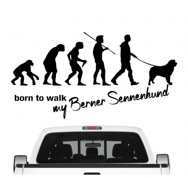 Berner Sennenhund Sennen Bernese Cattle Dog Mountain Schweiz Evolution Born to Walk Hunde Aufkleber Sticker Autoaufkleber Wandtattoo Tattoo