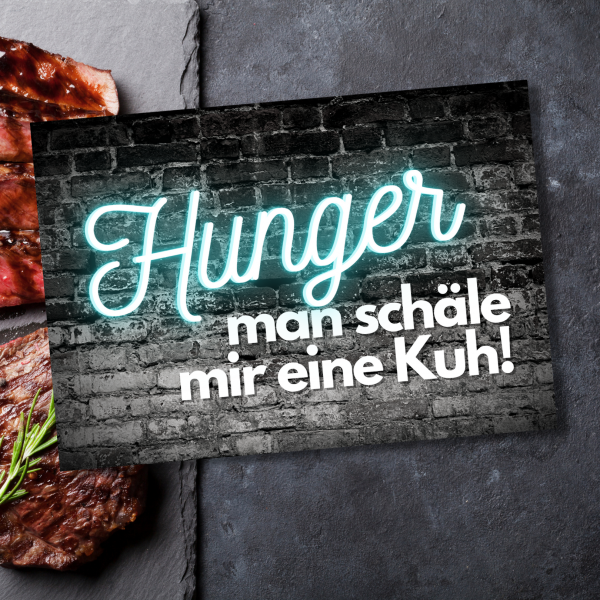 Hunger, man schäle mir eine Kuh. Türschild Warnschild Privatgrundstück lustiges Spaß Schild happy Design by Siviwonder