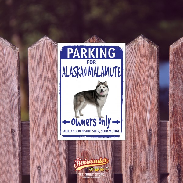 Alaskan Malamute Parking Schild Achtung Spruch Warnschild Türschild Fun