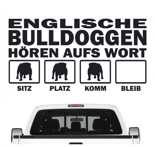Englische Bulldogge Bully Bull Dog Hört aufs Wort Hunde Aufkleber Sticker Autoaufkleber Wandtattoo Tattoo