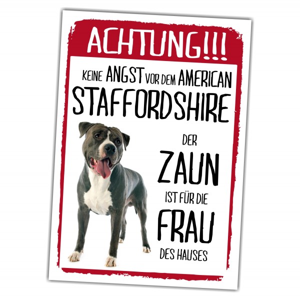 American Staffordsihre Terrier Schild Achtung Zaun Frau Spruch Türschild Hundeschild Warnschild Fun cool Design