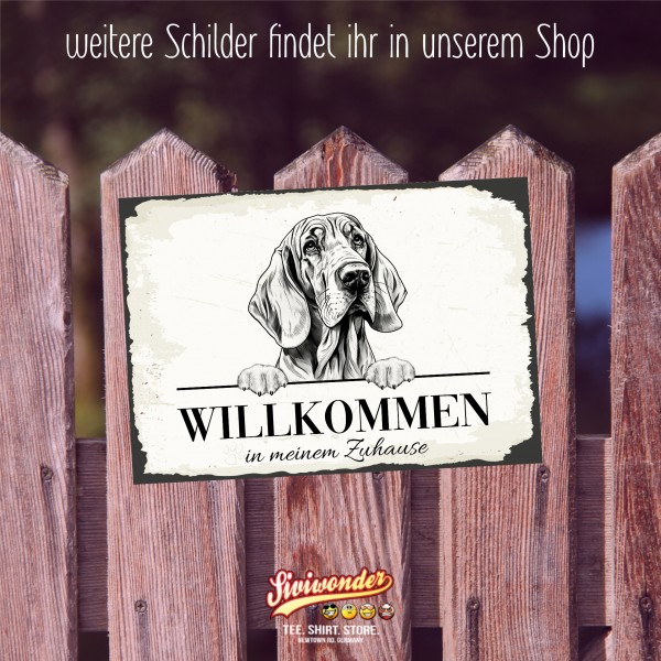 Hundeschild Willkommen Zuhause Bloodhound Bluthund Schild Achtung