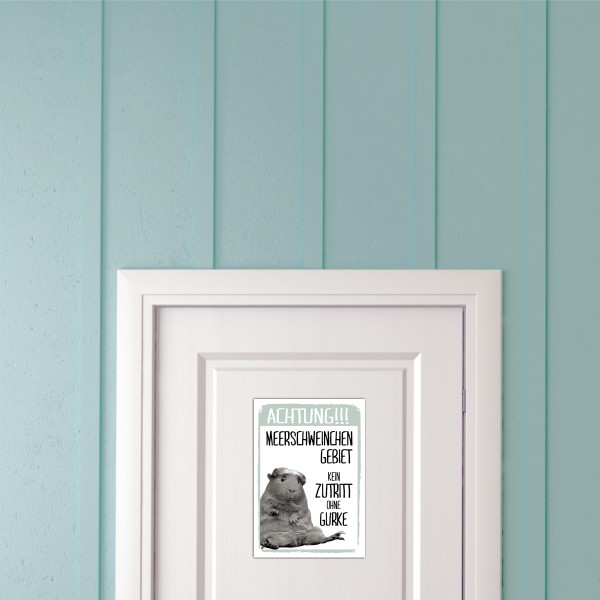Meerschwein Gebiet - kein Zutritt ohne Gurke Sprüche Türschild Warnschild Spruch Schild happy Design by Siviwonder