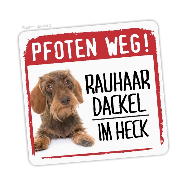 Rauhaardackel Dackel Teckel Dachshund Rauhhaardackel Dog Pfoten weg Aufkleber Digitaldruck Motiv by SIVIWONDER