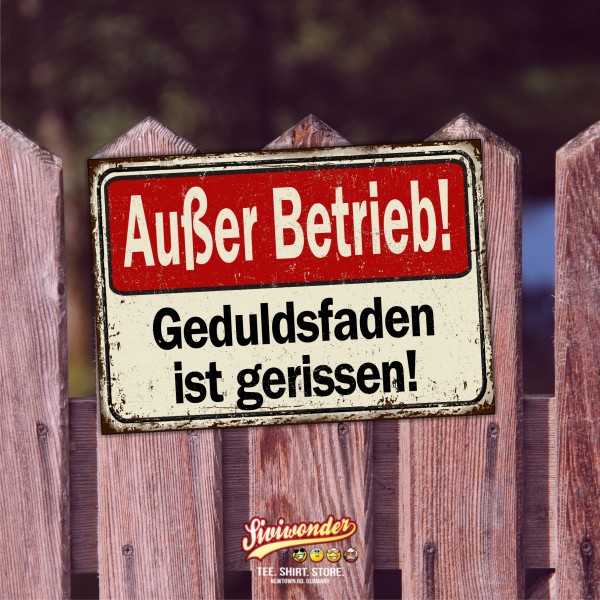 Außer Betrieb Lustiges Schild .. Geduldsfaden gerissen Nachbar Hinweis Hinweisschild Nachbarschaft - Hinweis Warnhinweis Schild happy Design by Siviwonder