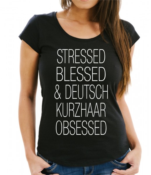 Deutsch Kurzhaar Damen T-Shirt Hundemotiv Stressed Blessed Obsessed DK Deutscher kurzhaariger Vorstehhund German Shorthaired Pointer Jagdhund Jäger
