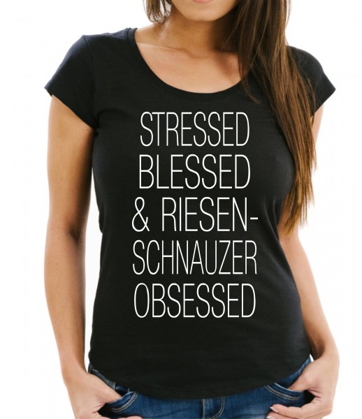 Riesenschnauzer Damen T-Shirt Hundemotiv Stressed Blessed Obsessed Schnauzer Münchner Russian Bear Riesen