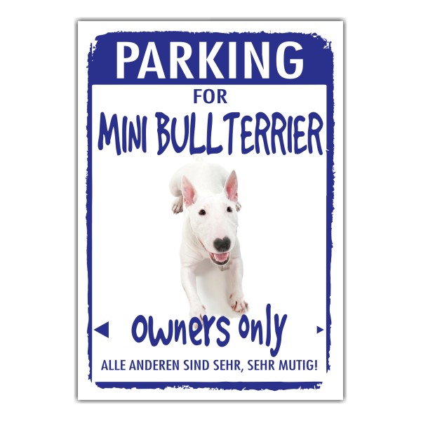 Miniature Bullterrier Parking Schild Achtung Spruch Warnschild Türschild Fun