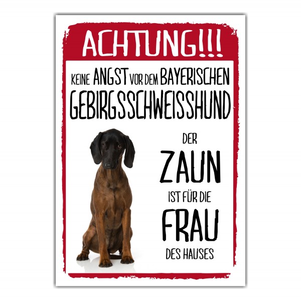 Bayerischer Gebirgschweisshund Schild Achtung Zaun Frau Spruch Türschild Hundeschild Warnschild Fun