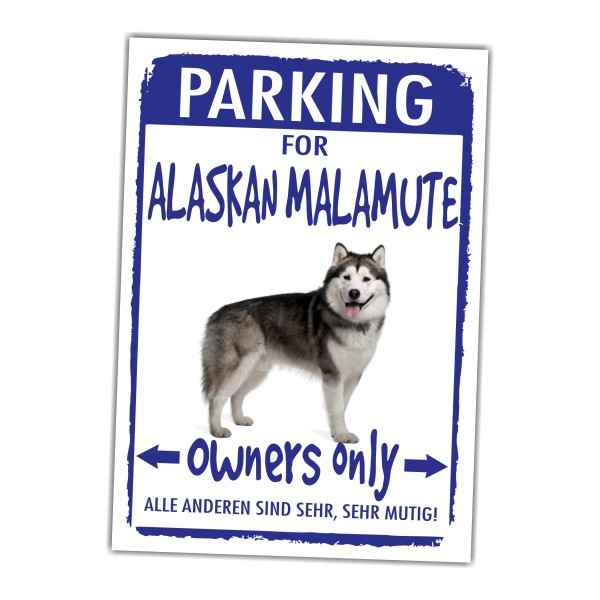 Alaskan Malamute Parking Schild Achtung Spruch Warnschild Türschild Fun