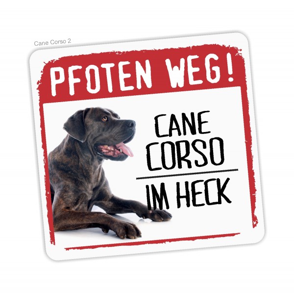 Cane Corso Italiano Cane Corz Italien Dog Pfoten weg Aufkleber Digitaldruck Motiv by SIVIWONDER