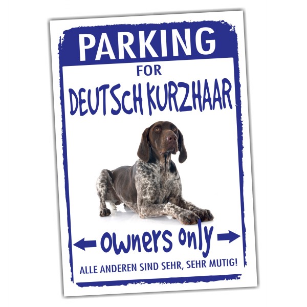 Deutsch Kurzhaaar German Jagd Parking Schild Achtung Spruch Warnschild Türschild Fun