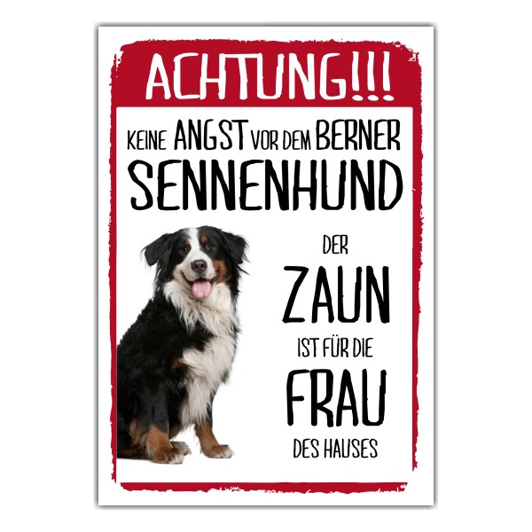 Berner Sennenhund Schild Achtung Zaun Frau Spruch Türschild Hundeschild Warnschild Fun