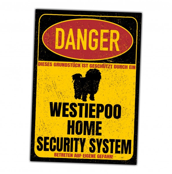 Westiepoo Westie Pudel Mix Designerhund Terrier Danger Security System Warnschild Hund Schilder Hundeschild