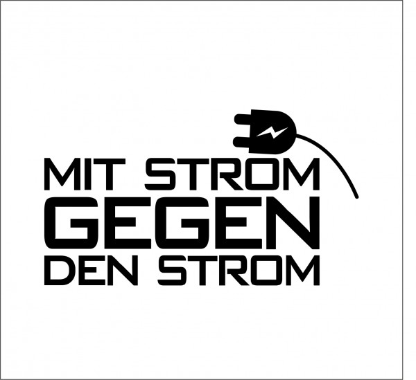 Mit Strom Gegen Den Strom Aufkleber Autoaufkleber Vegan Lifestyle Öko E Drive Take Volt Elektro