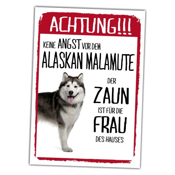 Alaskan Malamute Schild Achtung Zaun Frau Spruch Türschild Hundeschild Warnschild Fun cool Design