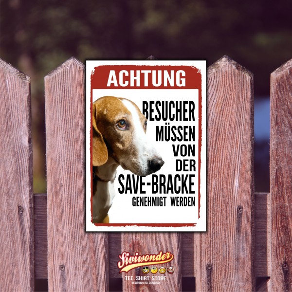 Save Bracke Savetalbracke Posavatz Posavski Gonič Jagdhund Türschild AchtungGenehmigung System Warnschild Hund Schilder Hundeschild