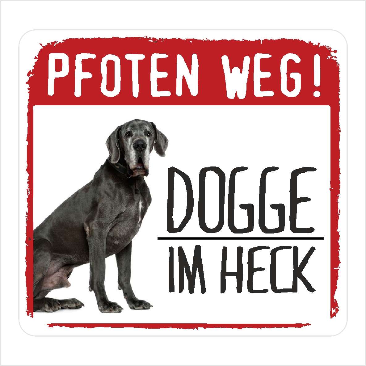 Dogge Deutsche Great Dane No.1 Aufkleber PFOTEN WEG 