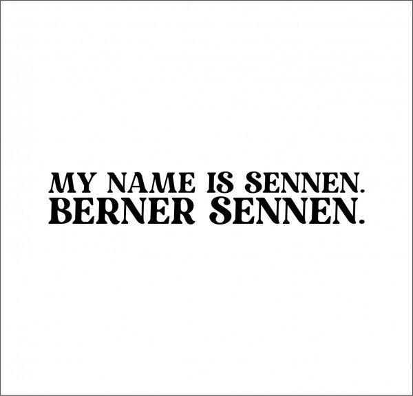 Berner Sennenhund Dog Name Hundeaufkleber Hundemotiv Folie Sennen Bernese Cattle Dog Mountain Schweiz
