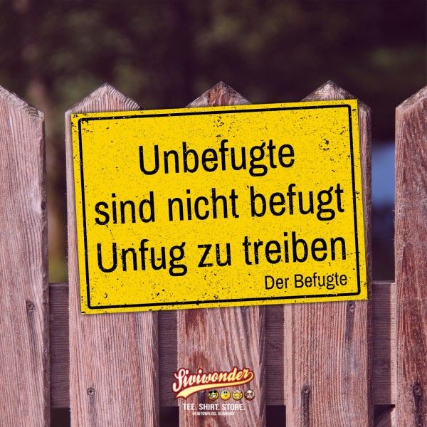 Schild Unbefugte Unfug zu treiben Achtung Spruch lustig Türschild Hinweisschild Warnschild Fun