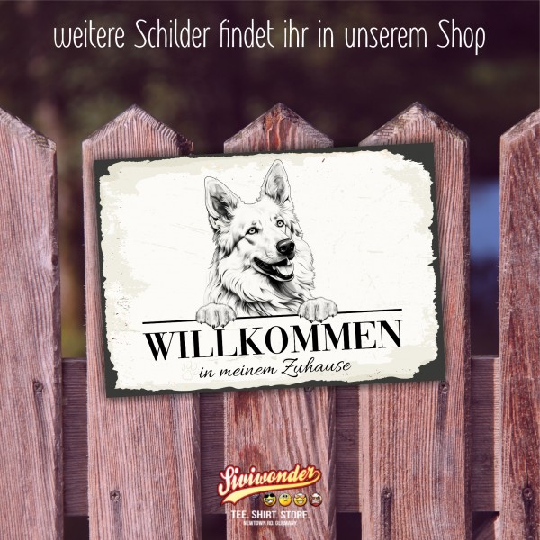 Hundeschild Willkommen Zuhause Schweizer Schäferhund weißer Schild Achtung Spruch