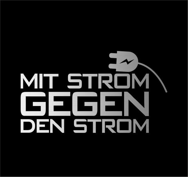 Mit Strom Gegen Den Strom Aufkleber Autoaufkleber Vegan Lifestyle Öko E Drive Take Volt Elektro