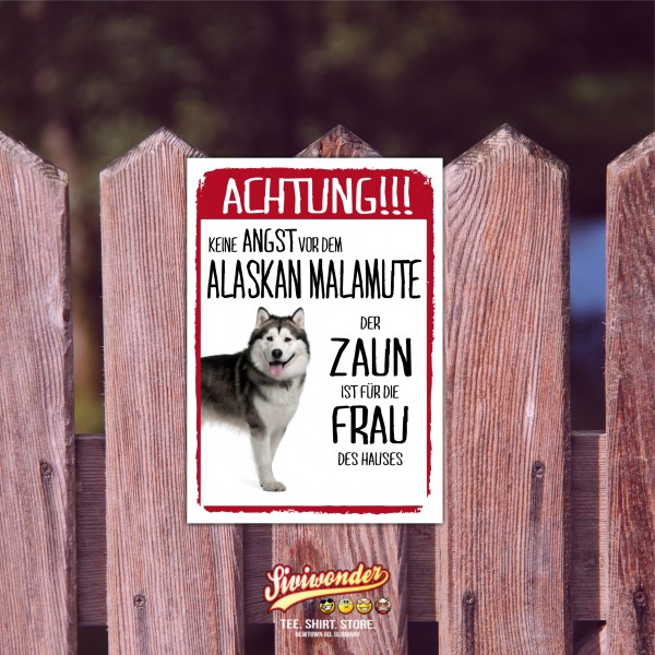 Alaskan Malamute Schild Achtung Zaun Frau Spruch Türschild Hundeschild Warnschild Fun cool Design
