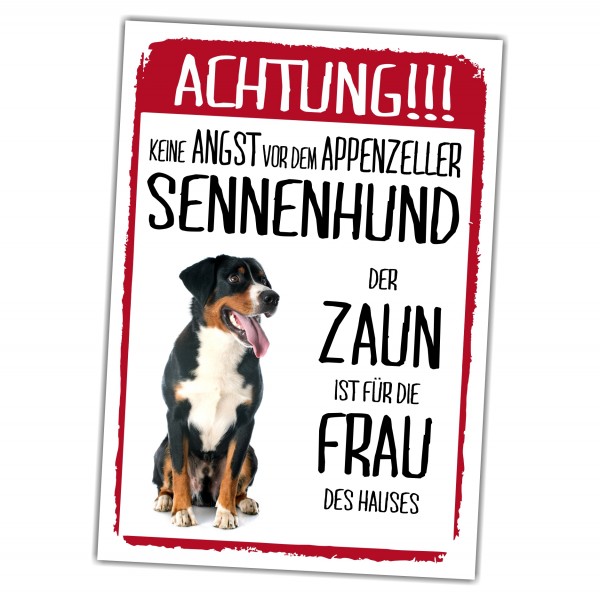 Appeneller Sennenhund Schild Achtung Zaun Frau Spruch Türschild Hundeschild Warnschild Fun