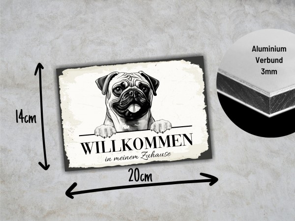 Hundeschild Willkommen Zuhause Mops Pug Schild Achtung Spruch